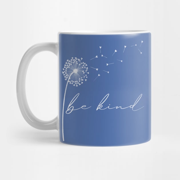 Be Kind Dandelion Love by CreativeJourney